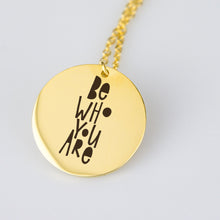 Be Who You Are Pendant