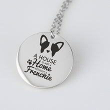 A House is Not a Home Without a Fenchie Pendant